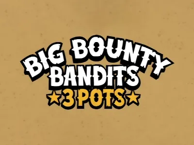 Big Bounty Bandits 3 Pots